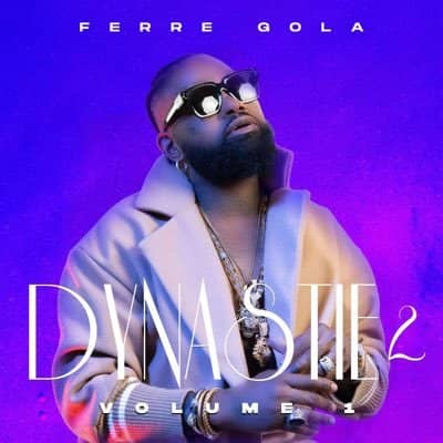 Musique : Le volume 2 de l’album Dynastie de Ferre Gola enfin disponible